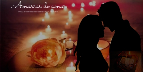 Amarres de amor efectivos Amarres de amor efectivos